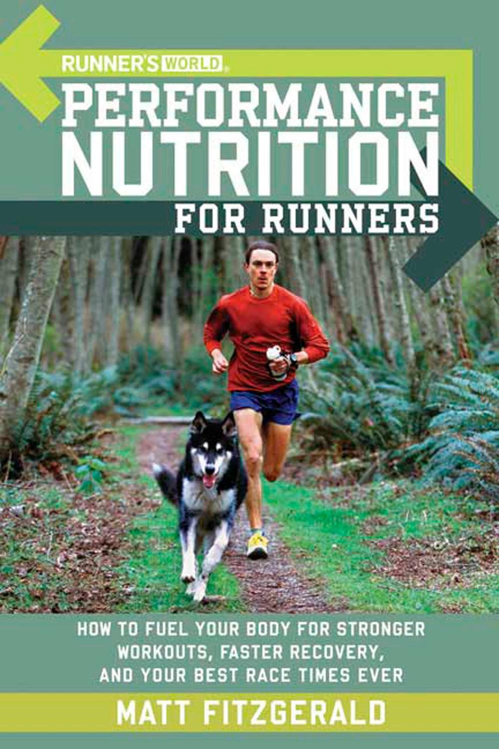 Runner's World Performance Nutrition for Runners by Matt Fitzgerald - ISBN: 9781594862182