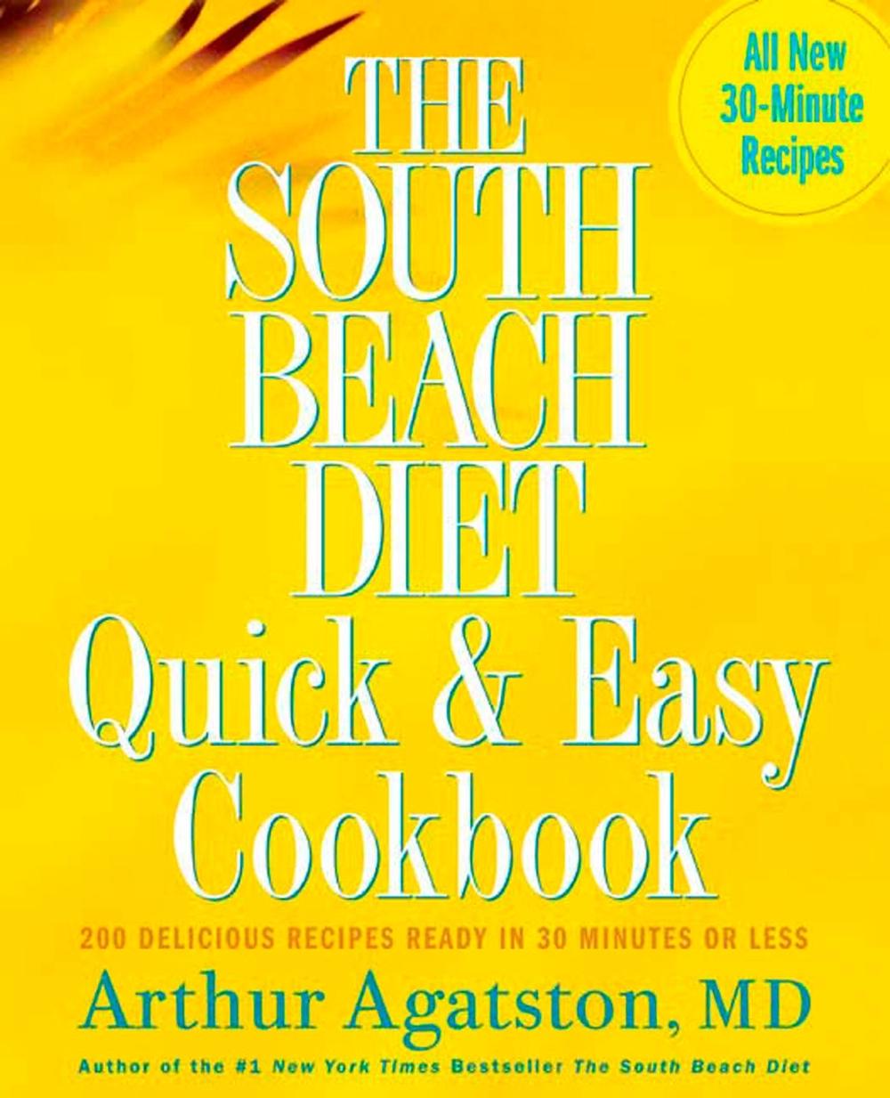The South Beach Diet Quick and Easy Cookbook by Arthur Agatston - ISBN: 9781594862922