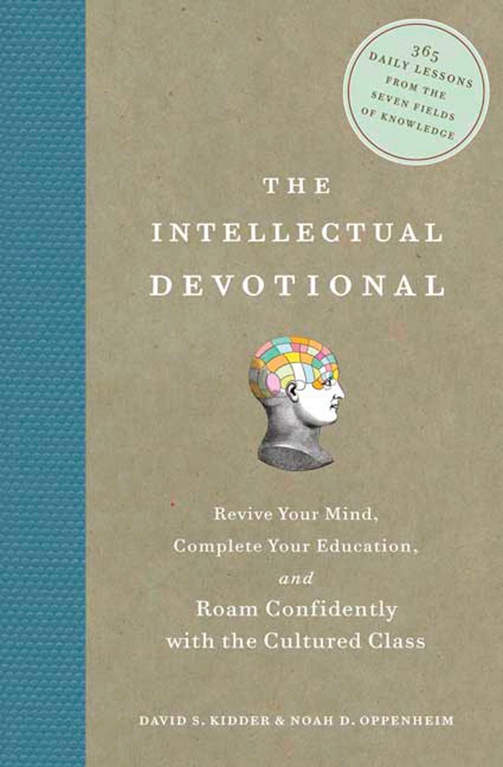 The Intellectual Devotional by David S. Kidder - ISBN: 9781594865138