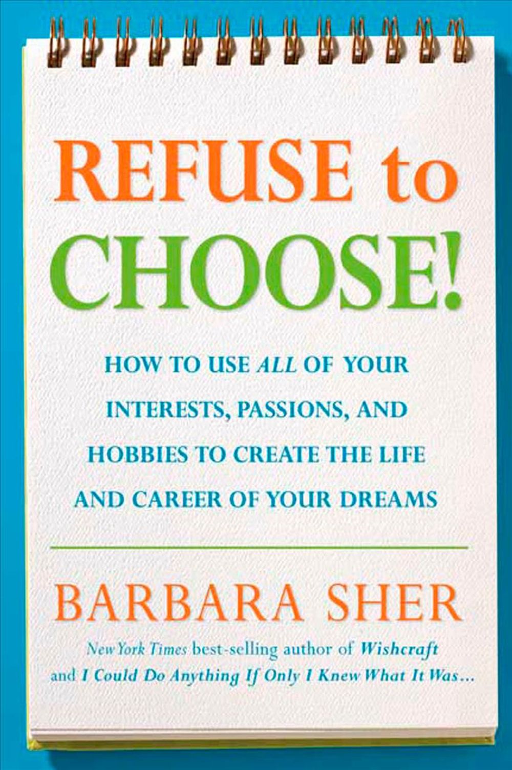 Refuse to Choose! by Barbara Sher - ISBN: 9781594866265