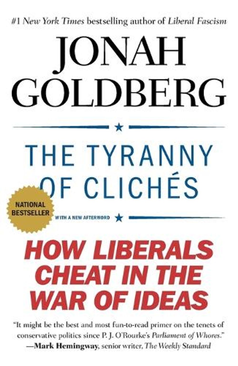 The Tyranny Of Clichés by Jonah Goldberg - ISBN: 9781595231024