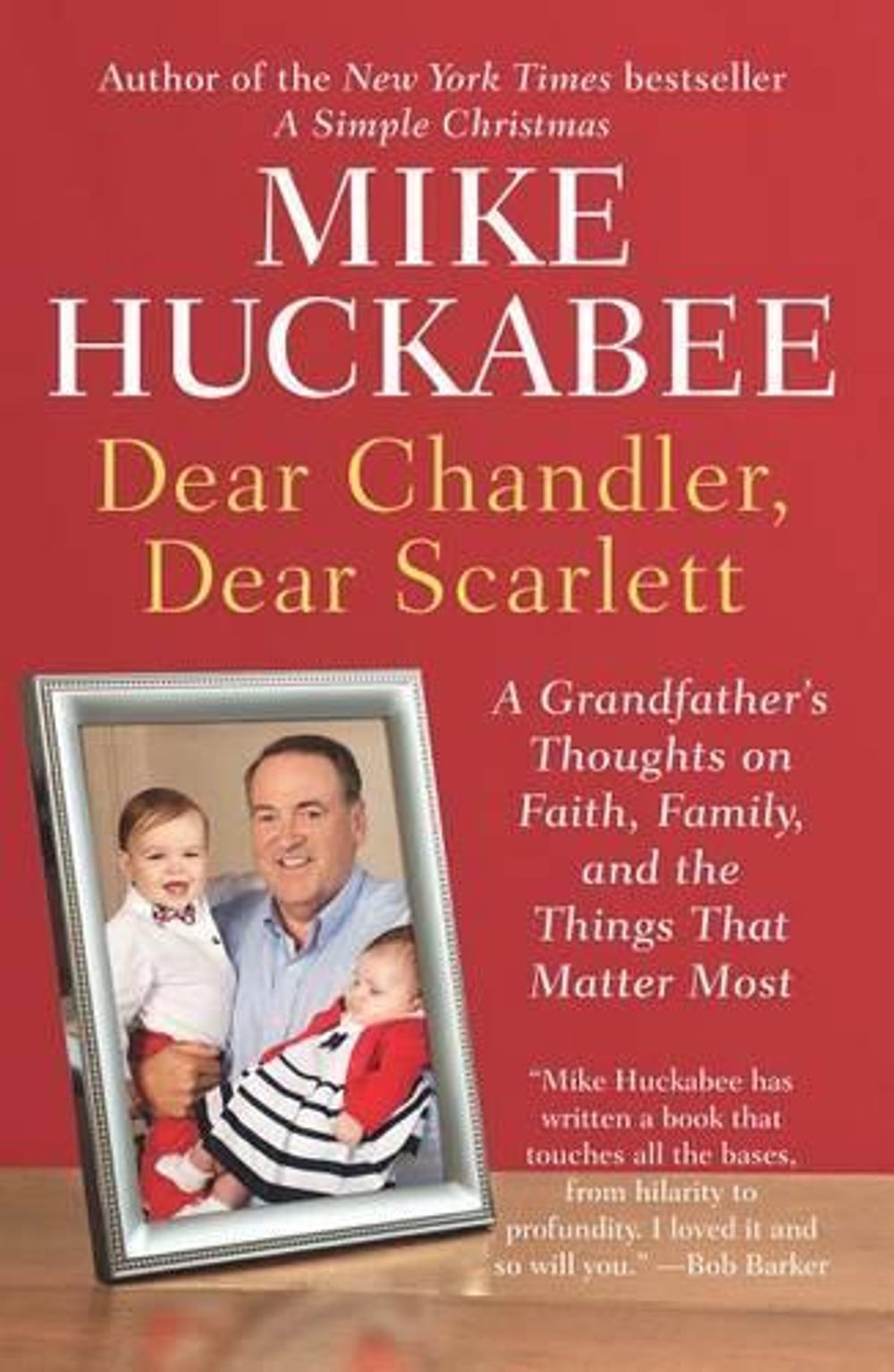 Dear Chandler, Dear Scarlett by Mike Huckabee - ISBN: 9781595231062