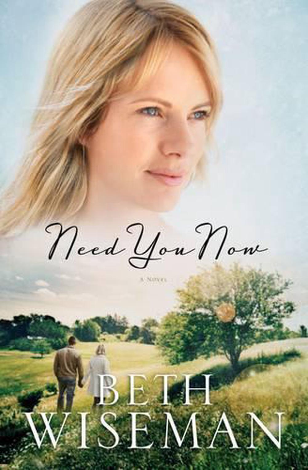 Need You Now by Beth Wiseman - ISBN: 9781595548870