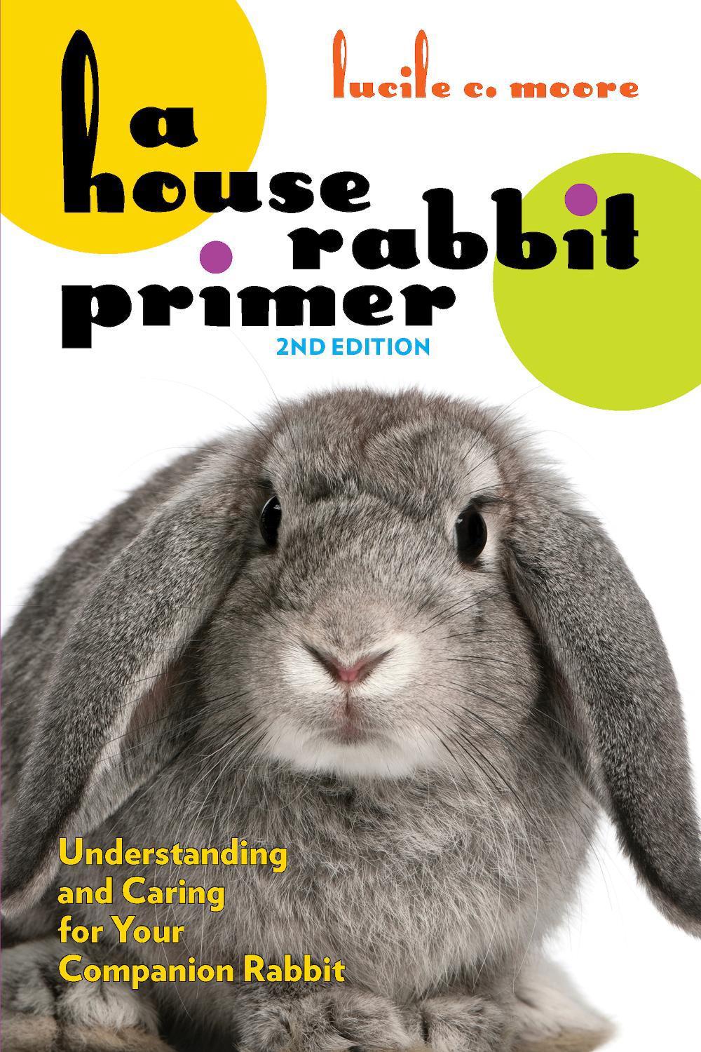 A House Rabbit Primer, 2nd Edition, 9781595801166