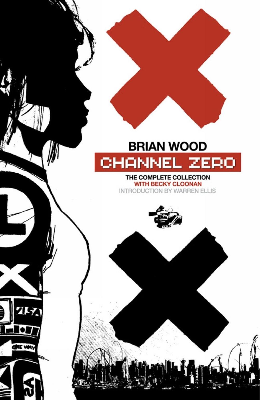Channel Zero by Brian Wood Channel Zero by Brian Wood