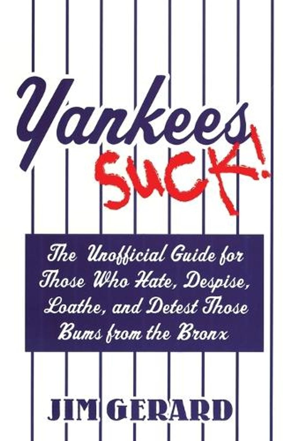 Yankees Suck! by Jim Gerard - ISBN: 9781596090422