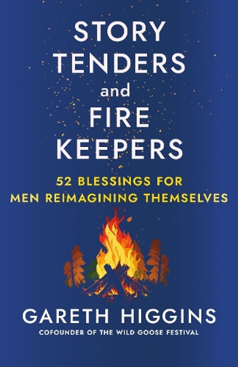 Story Tenders and Fire Keepers by Gareth Higgins - ISBN: 9781596273061