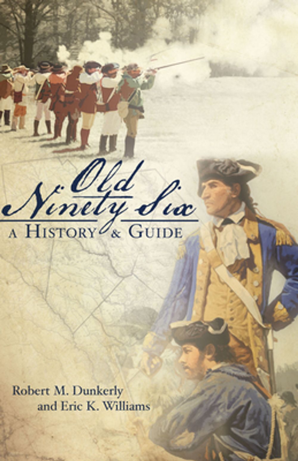 Old Ninety Six: A History and Guide by Robert M. Dunkerly - ISBN: 9781596291140