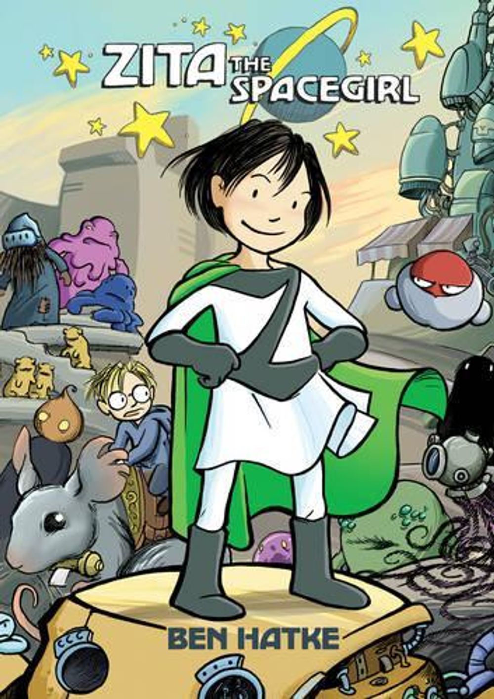 Zita the Spacegirl by Ben Hatke - ISBN: 9781596434462