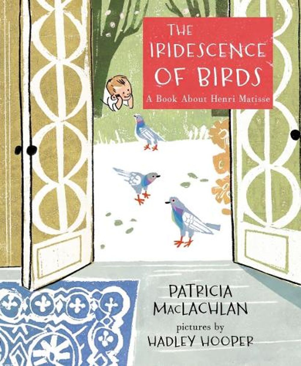 The Iridescence of Birds by Patricia MacLachlan - ISBN: 9781596439481