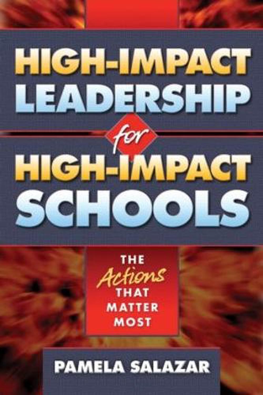 High-Impact Leadership for High-Impact Schools, 9781596670761