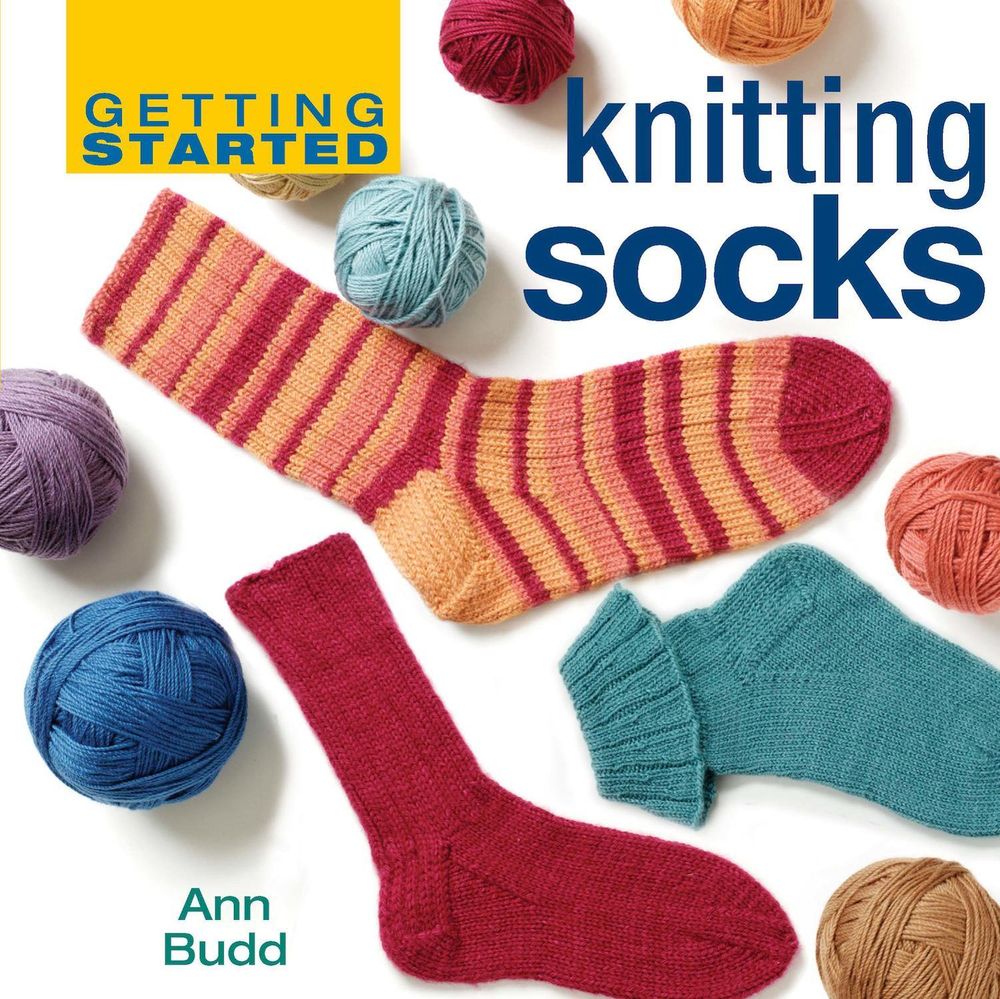Getting Started Knitting Socks by Ann Budd - ISBN: 9781596680296