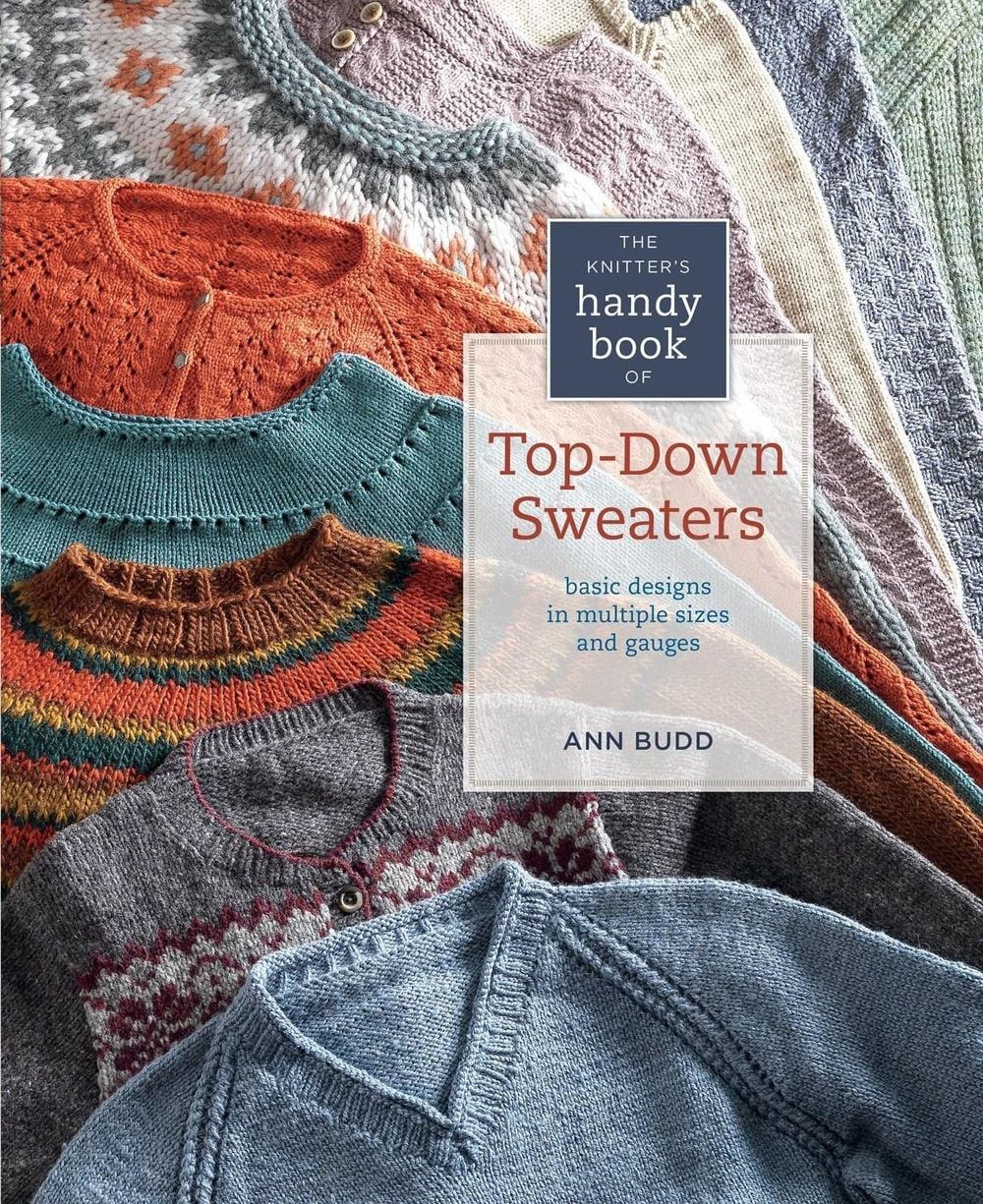 The Knitter's Handy Book of Top-Down Sweaters by Ann Budd - ISBN: 9781596684836