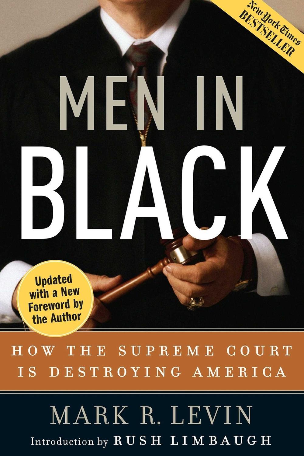 Men in Black: How the Supreme Court Is Destroying America, 9781596980099