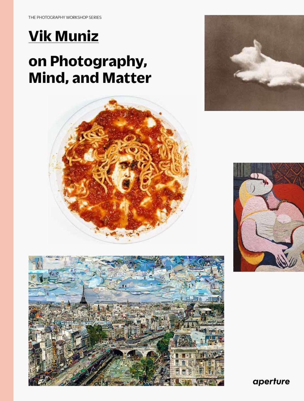 Vik Muniz on Photography, Mind, and Matter by Vik Muniz - ISBN: 9781597114455