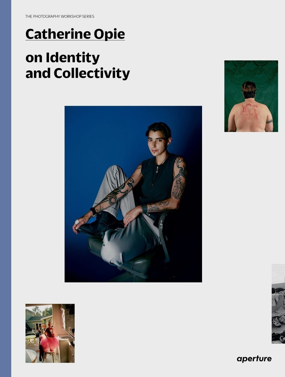 Catherine Opie: The Photography Workshop Series by Catherine Opie - ISBN: 9781597114936