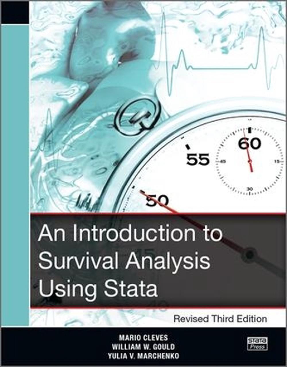 An Introduction to Survival Analysis Using Stata, Revised Third Edition, 4th Edition by Mario Cleves - ISBN: 9781597181747