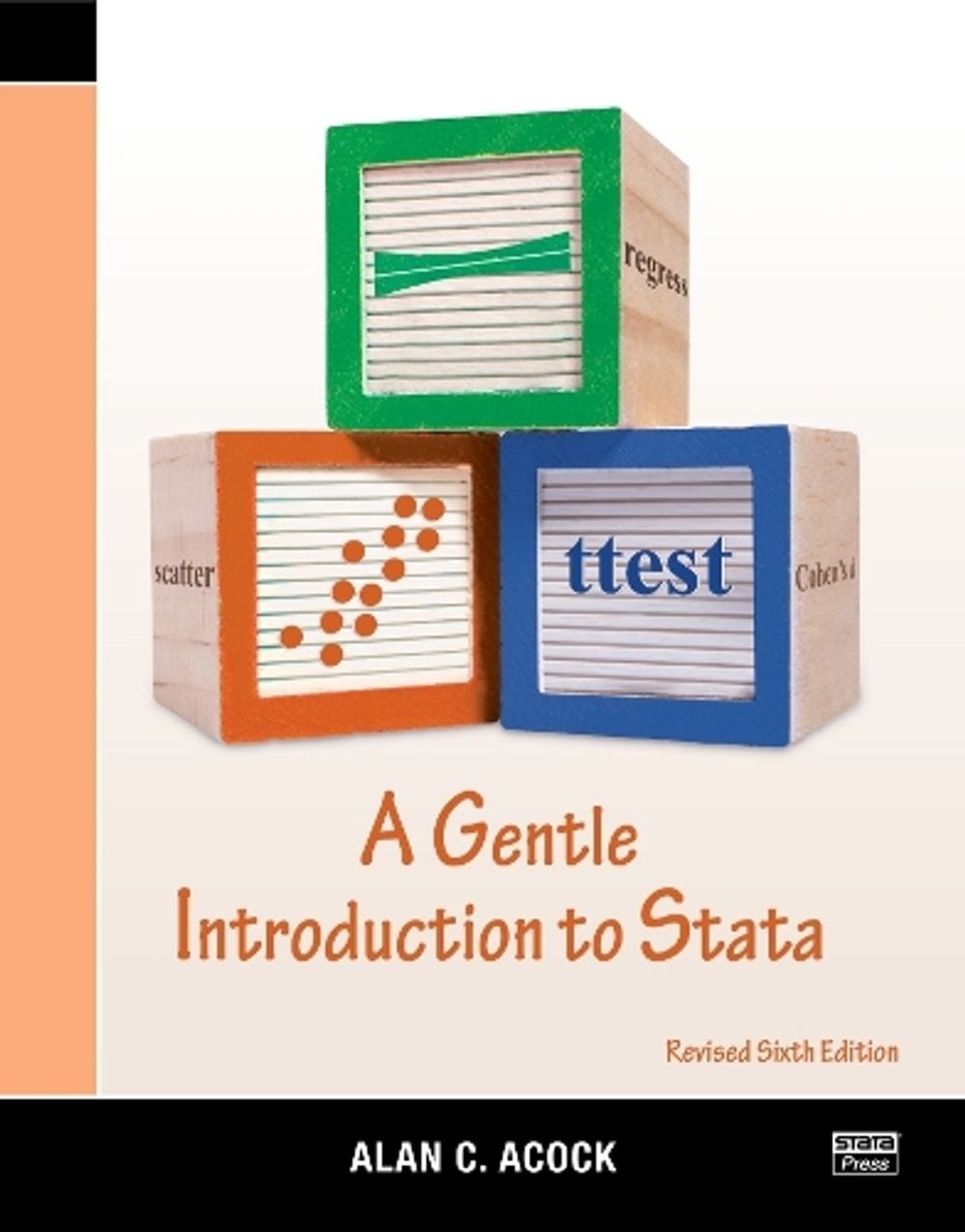 A Gentle Introduction to Stata, Revised Sixth Edition, 6th Edition by Alan C. Acock - ISBN: 9781597183673