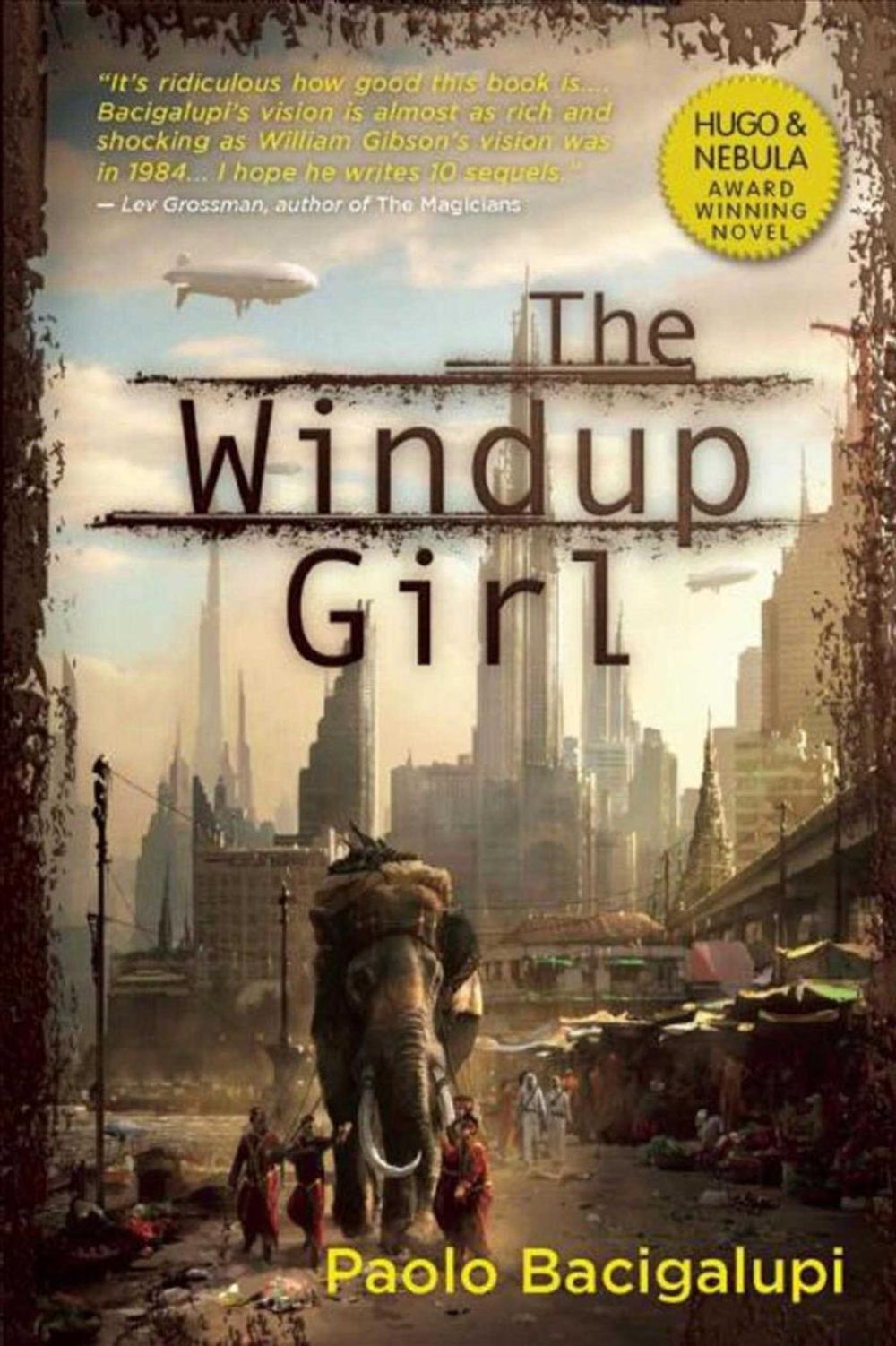 The Windup Girl by Paolo Bacigalupi - ISBN: 9781597801584