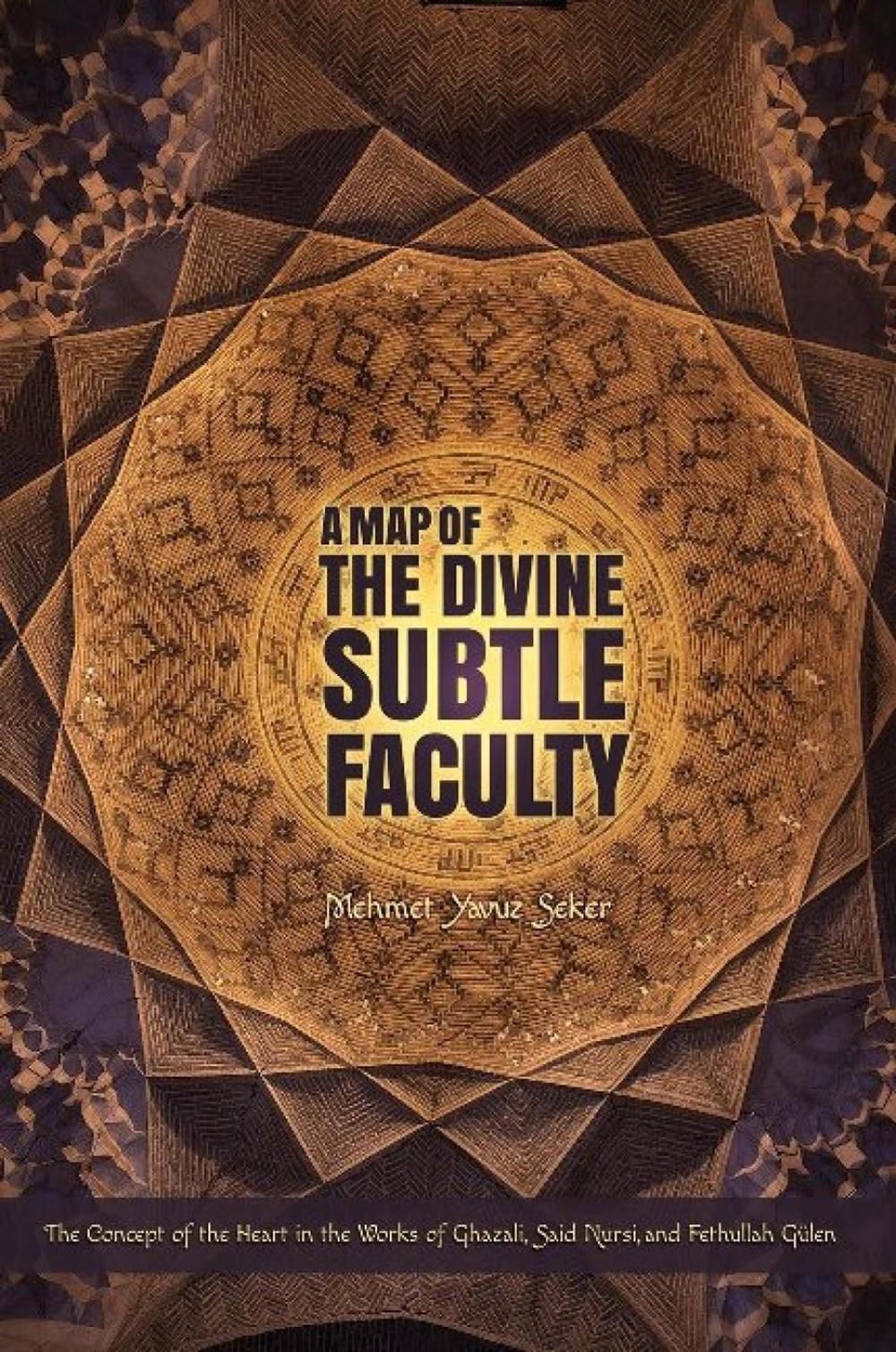 Map of the Divine Subtle Faculty by Mehmet Yavuz Seker - ISBN: 9781597843409