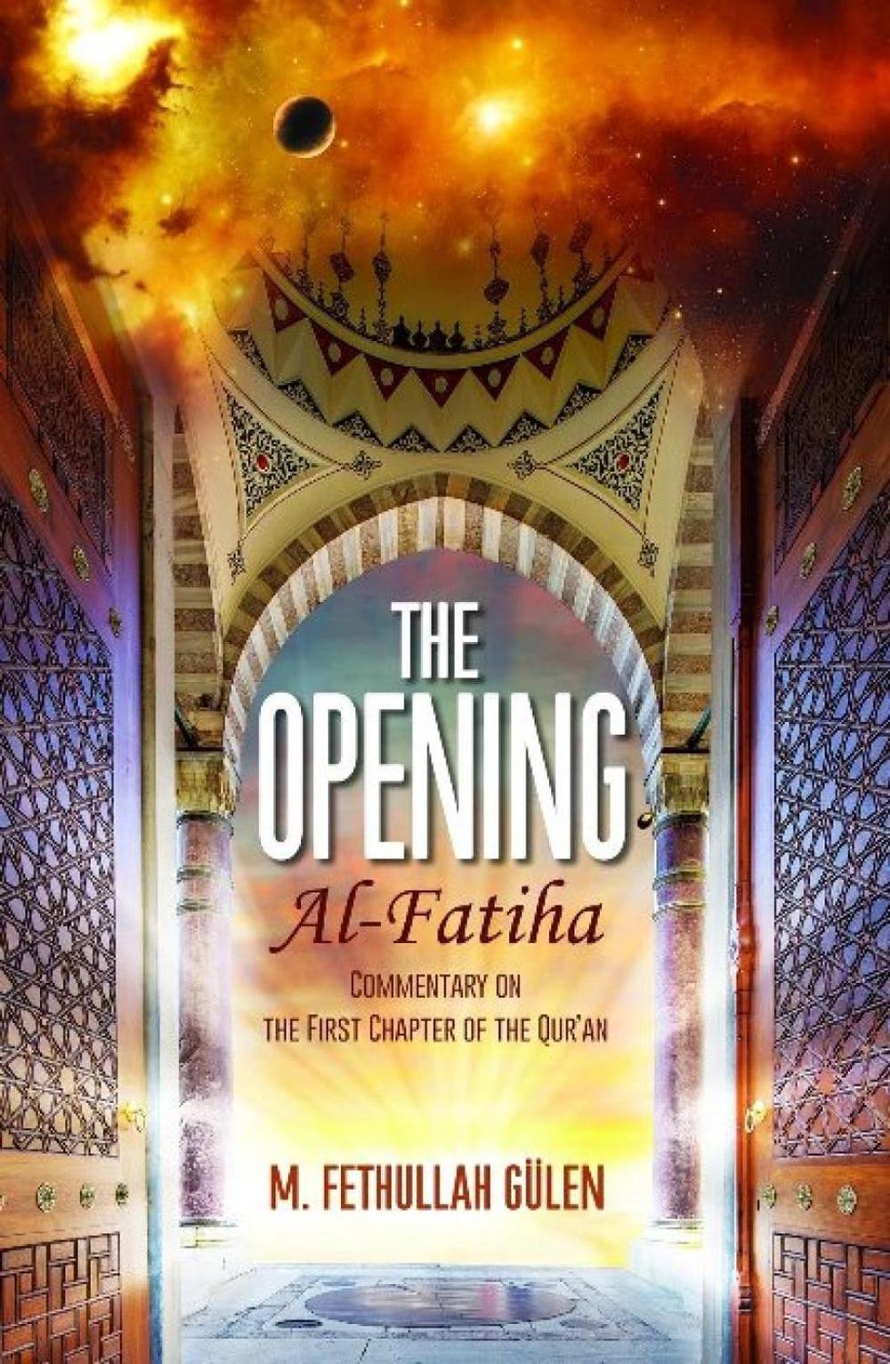 The Opening (Al-Fatiha) by M. Fethullah Gülen - ISBN: 9781597843928