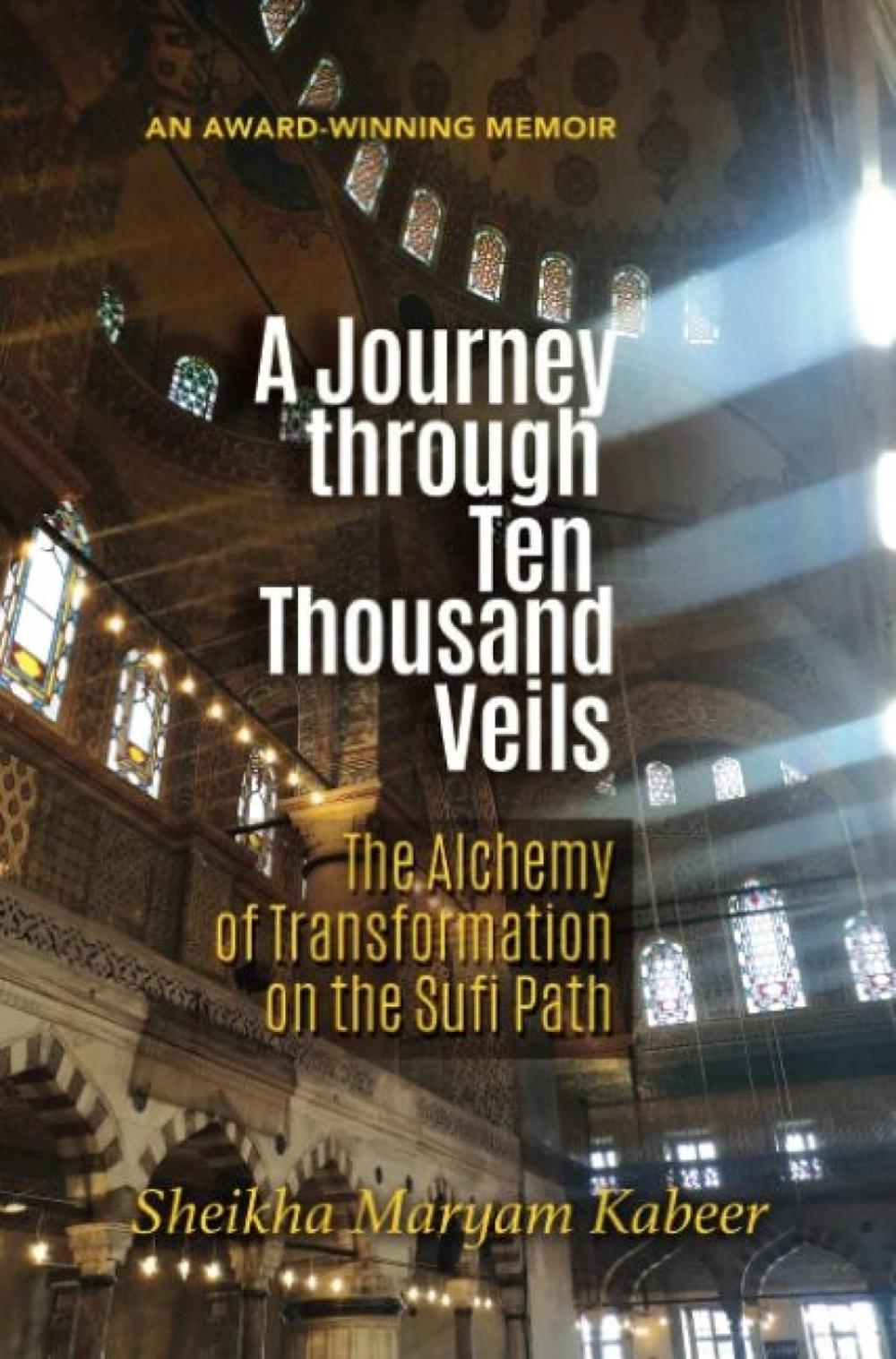 A Journey Through Ten Thousand Veils, 9781597849470