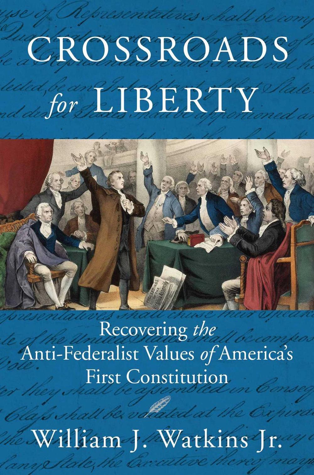Crossroads for Liberty by William J. Watkins - ISBN: 9781598132809