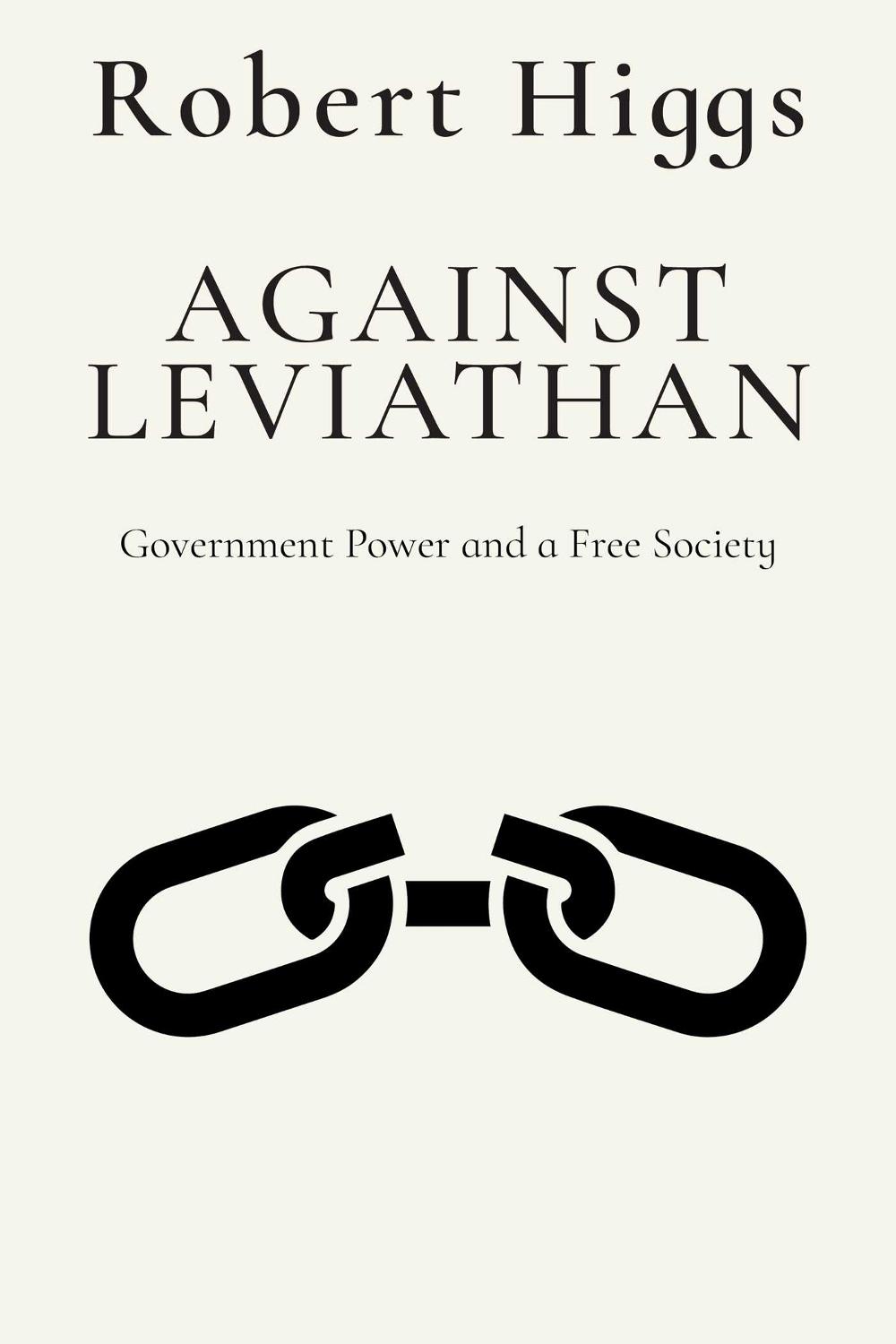 Against Leviathan by Robert Higgs - ISBN: 9781598134131