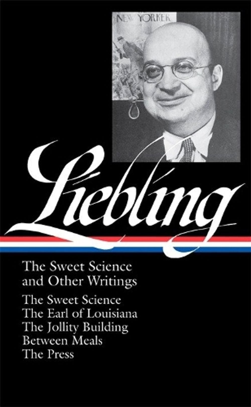 A. J. Liebling: The Sweet Science and Other Writings (LOA #191) by A.J. Liebling - ISBN: 9781598530407