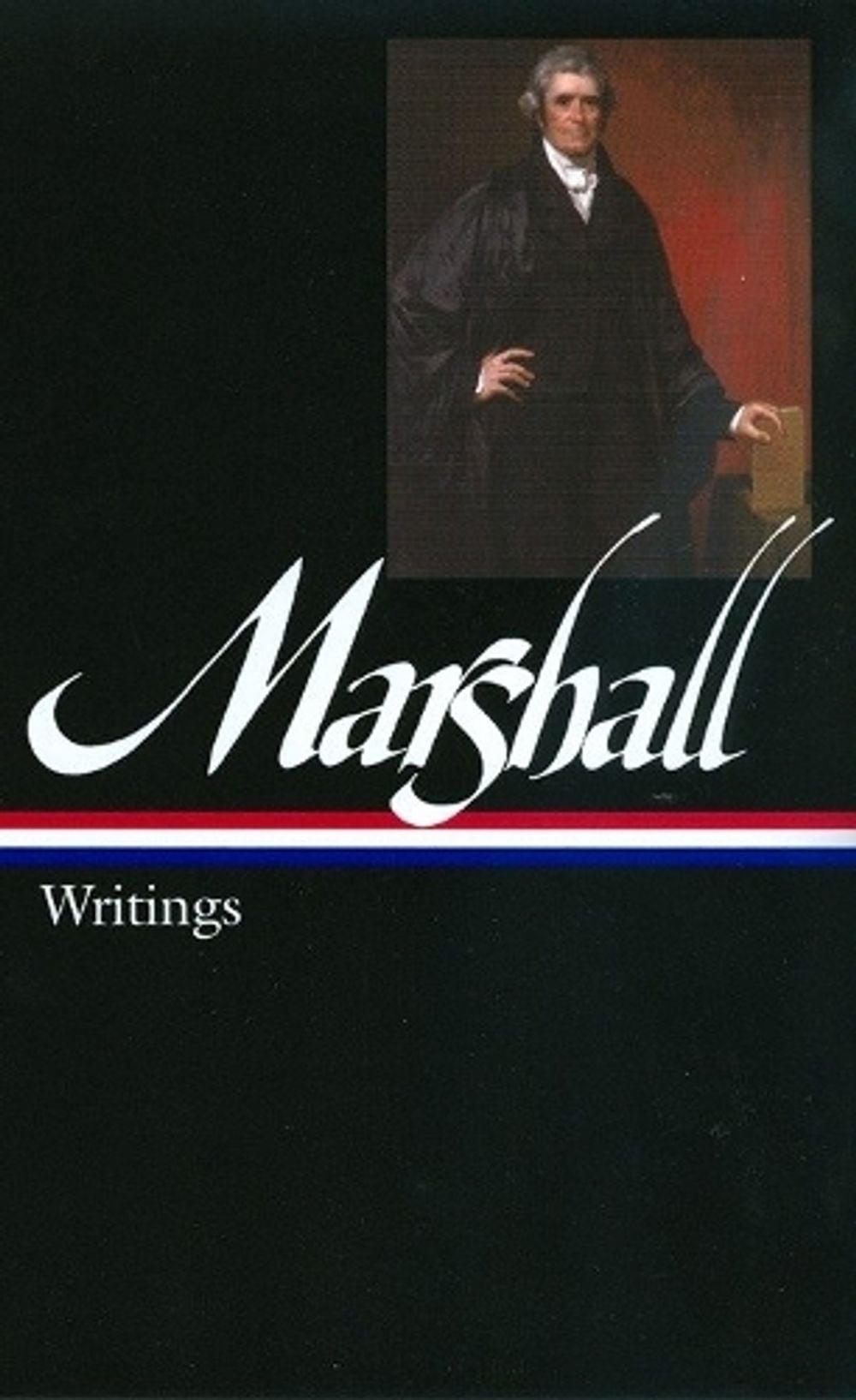 John Marshall: Writings (LOA #198) by John Marshall - ISBN: 9781598530643