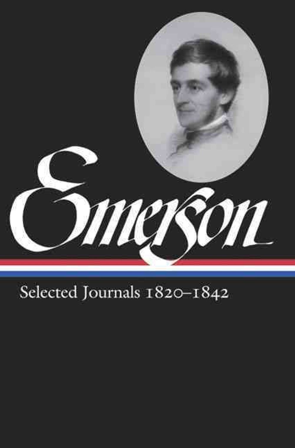 Ralph Waldo Emerson: Selected Journals Vol. 1 1820-1842 (LOA #201) by Ralph Waldo Emerson - ISBN: 9781598530674
