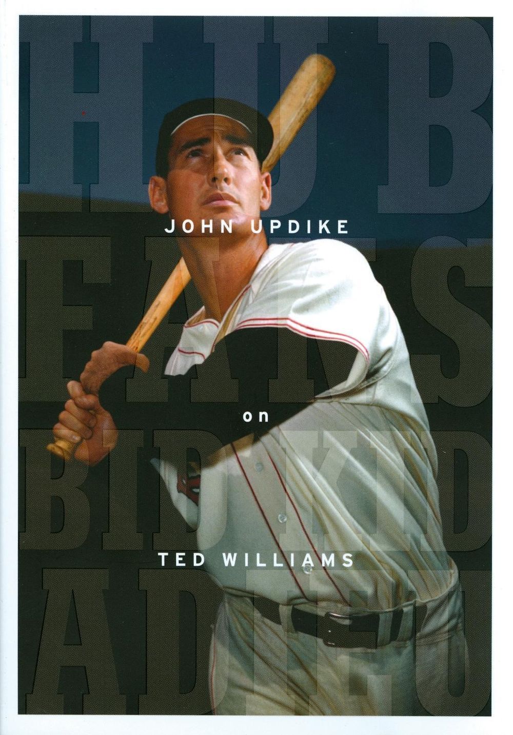 Hub Fans Bid Kid Adieu: John Updike on Ted Williams by John Updike - ISBN: 9781598530711