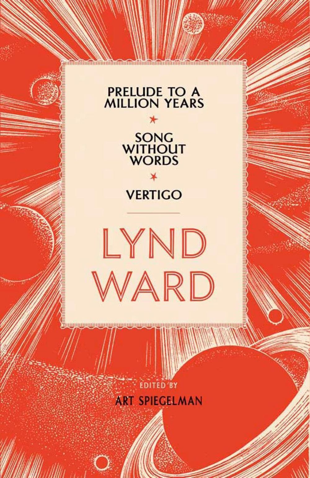 Lynd Ward: Prelude to a Million Years, Song Without Words, Vertigo (LOA #211) by Lynd Ward - ISBN: 9781598530810