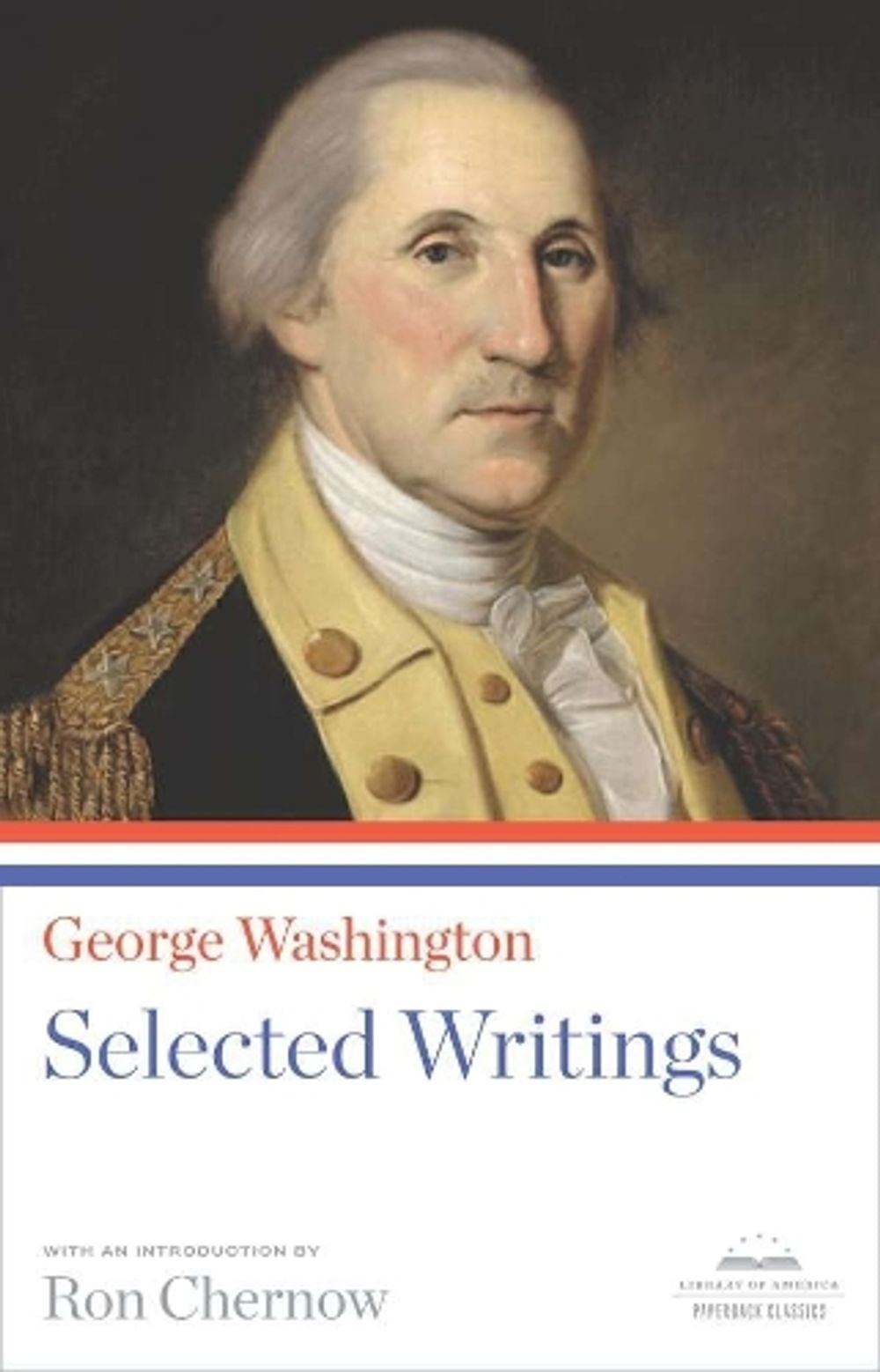 George Washington: Selected Writings by George Washington - ISBN: 9781598531107