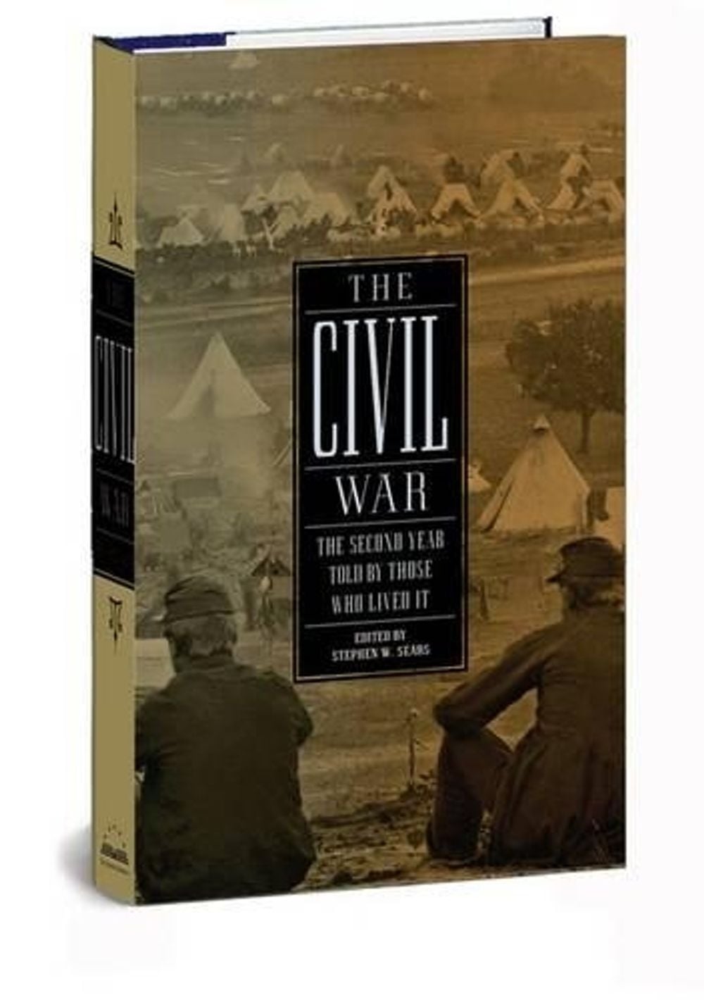 The Civil War: The Second Year Told By Those Who Lived It (LOA #221) by Stephen W. Sears - ISBN: 9781598531442