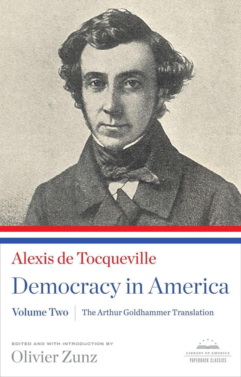 Democracy in America: The Arthur Goldhammer Translation, Volume Two by Alexis de Tocqueville - ISBN: 9781598531527