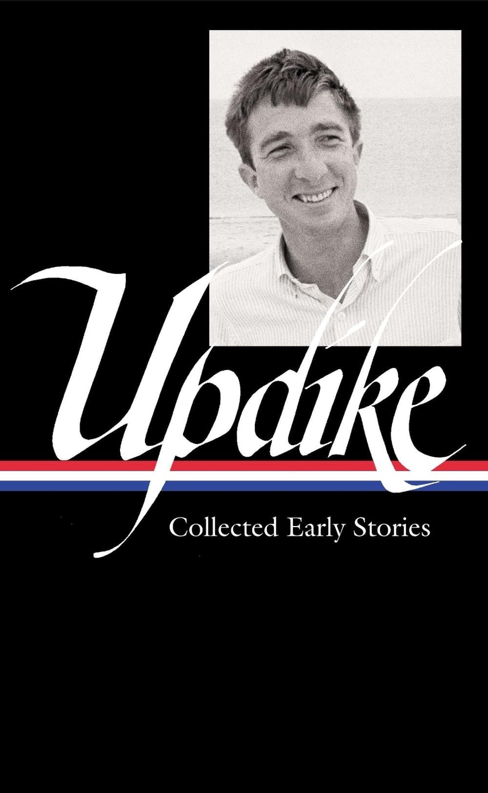 John Updike: Collected Early Stories (LOA #242) by John Updike - ISBN: 9781598532517