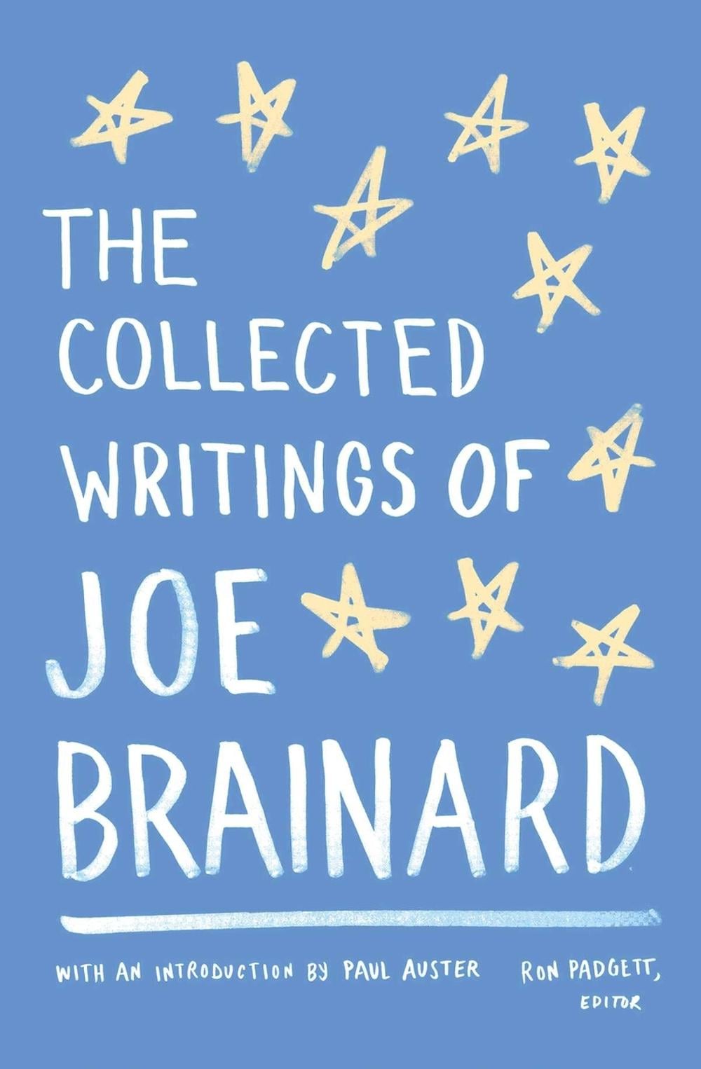 The Collected Writings of Joe Brainard by Joe Brainard - ISBN: 9781598532784