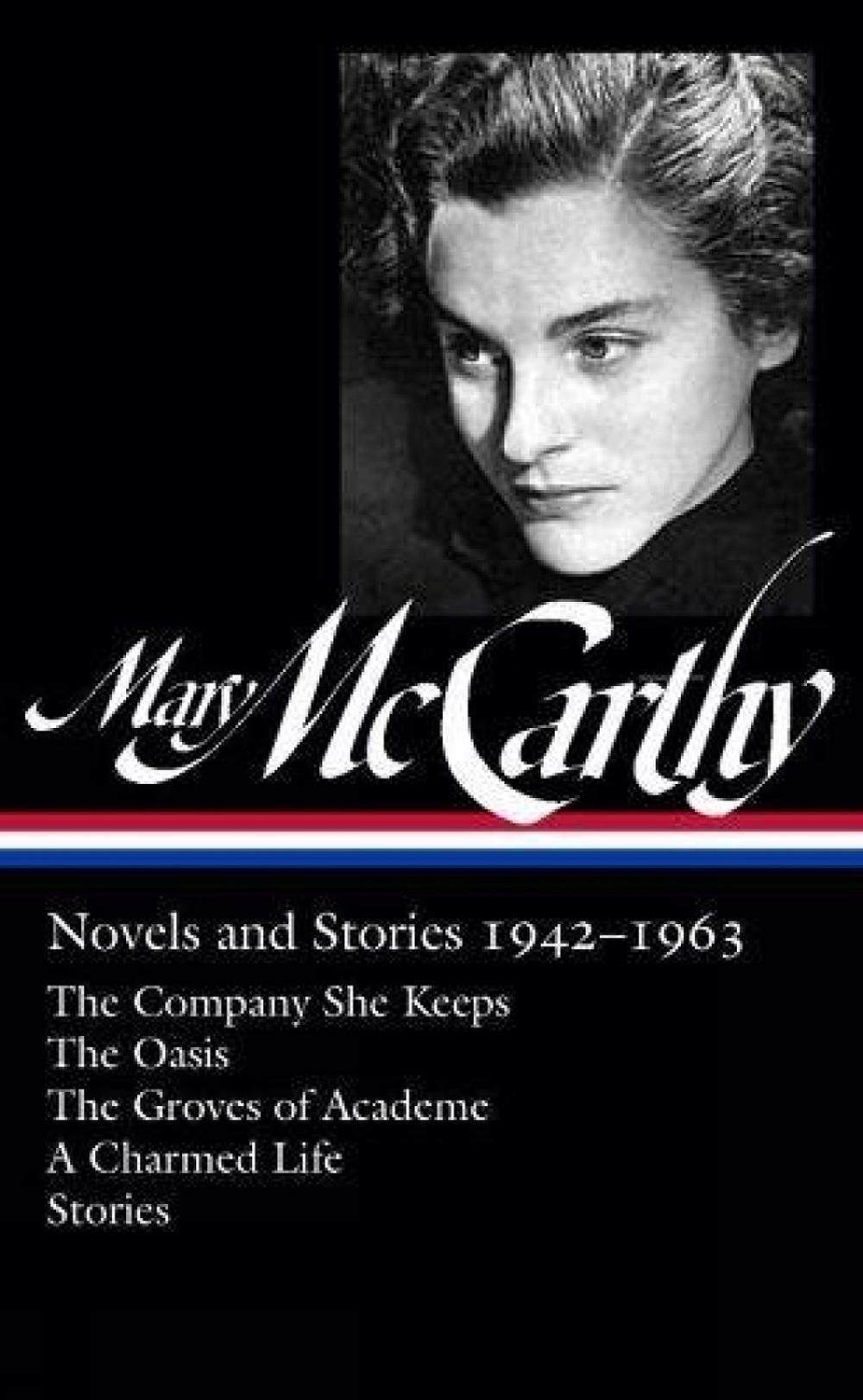 Mary McCarthy: Novels & Stories 1942-1963 by Mary McCarthy - ISBN: 9781598535167