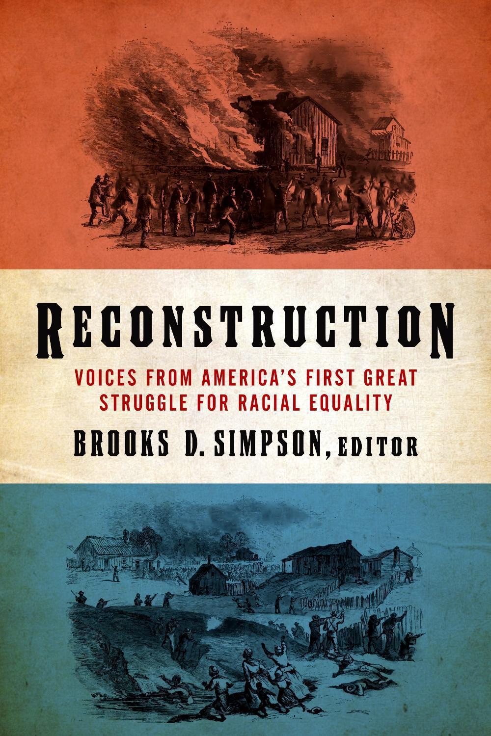 Reconstruction: Voices from America's First Great Struggle for Racial Equality (LOA #303) by Brooks D. Simpson - ISBN: 9781598535556