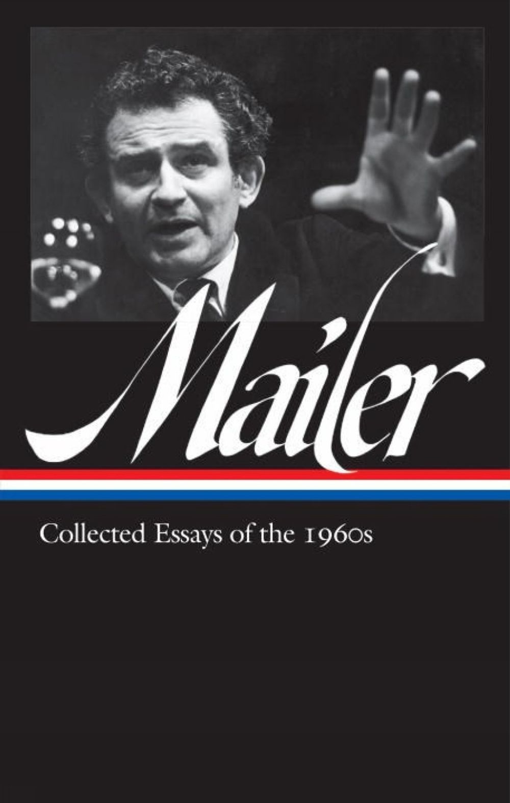 Norman Mailer: Collected Essays of the 1960s (LOA #306) by Norman Mailer - ISBN: 9781598535594