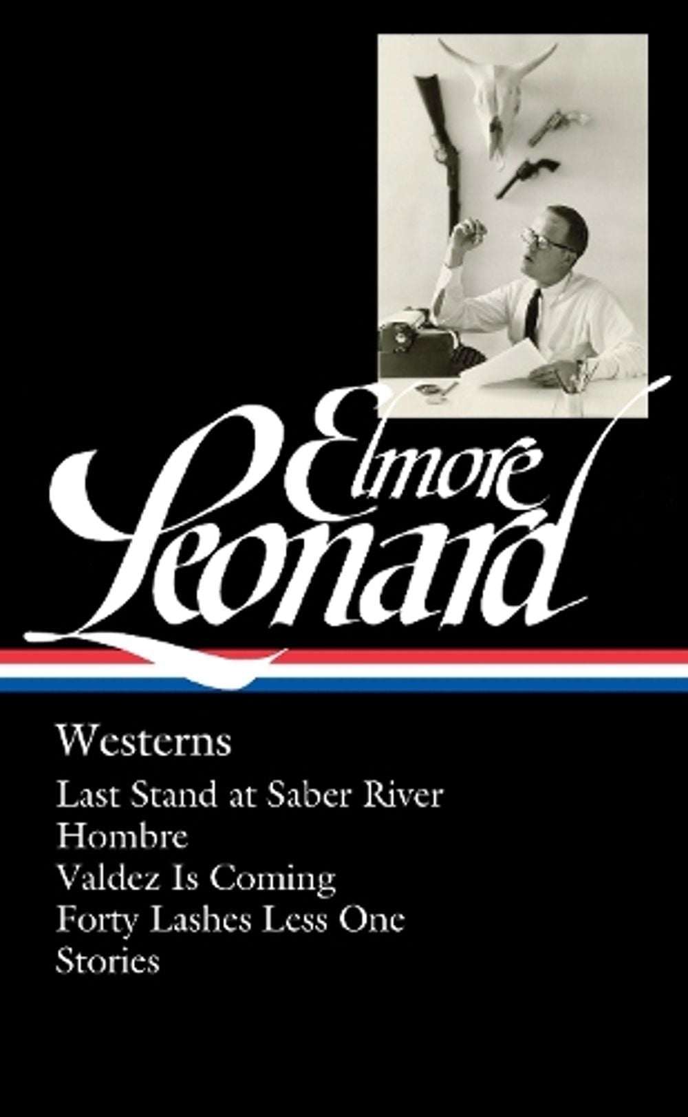 Elmore Leonard: Westerns (LOA #308) by Elmore Leonard - ISBN: 9781598535624