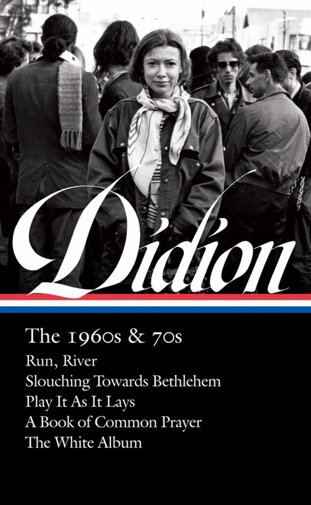 Joan Didion: The 1960s & 70s (LOA #325) by Joan Didion - ISBN: 9781598536454