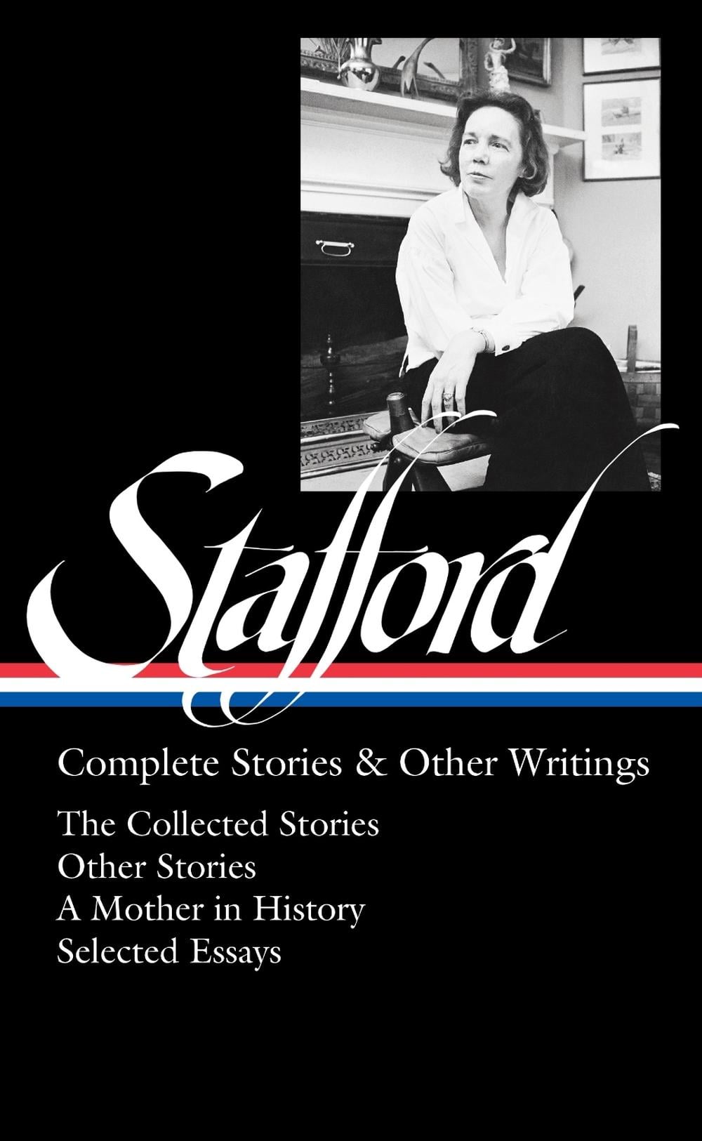 Jean Stafford: Complete Stories & Other Writings (LOA #342) by Jean Stafford - ISBN: 9781598536829