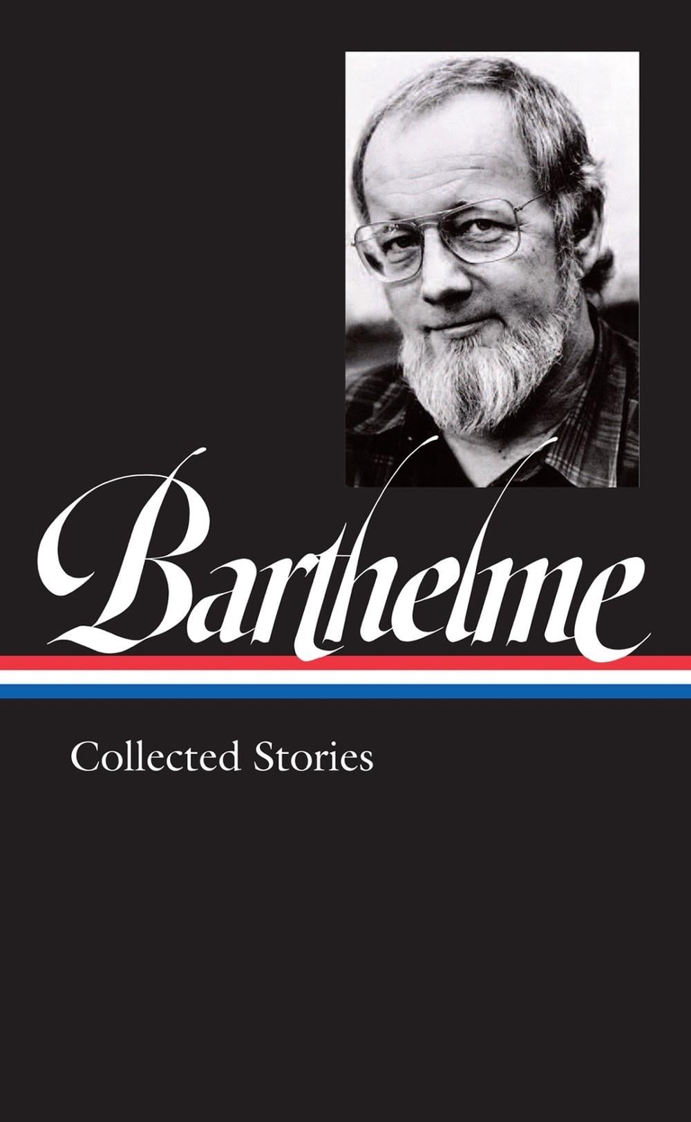 Donald Barthelme: Collected Stories by Donald Barthelme - ISBN: 9781598536843