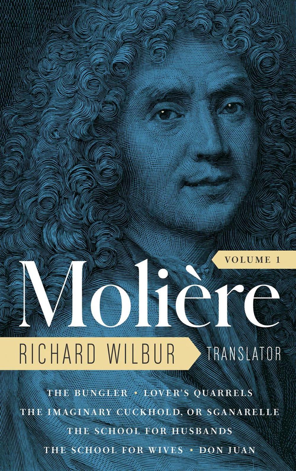 Moliere: The Complete Richard Wilbur Translations, Volume 1 by Moliere - ISBN: 9781598537079