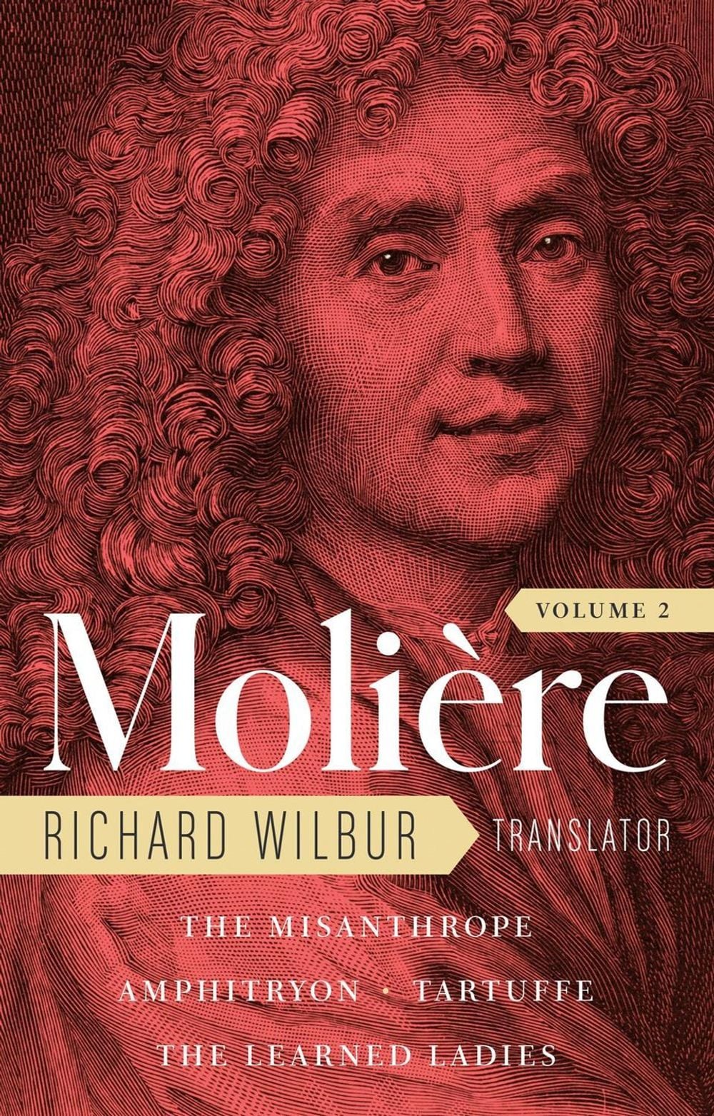 Moliere: The Complete Richard Wilbur Translations, Volume 2 by Richard Wilbur - ISBN: 9781598537086