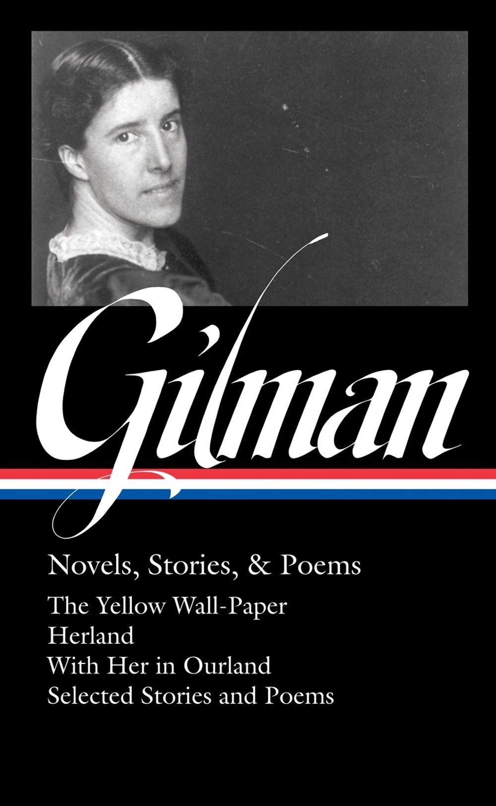Charlotte Perkins Gilman: Novels, Stories & Poems (LOA #356) by Charlotte Perkins Gilman - ISBN: 9781598537192