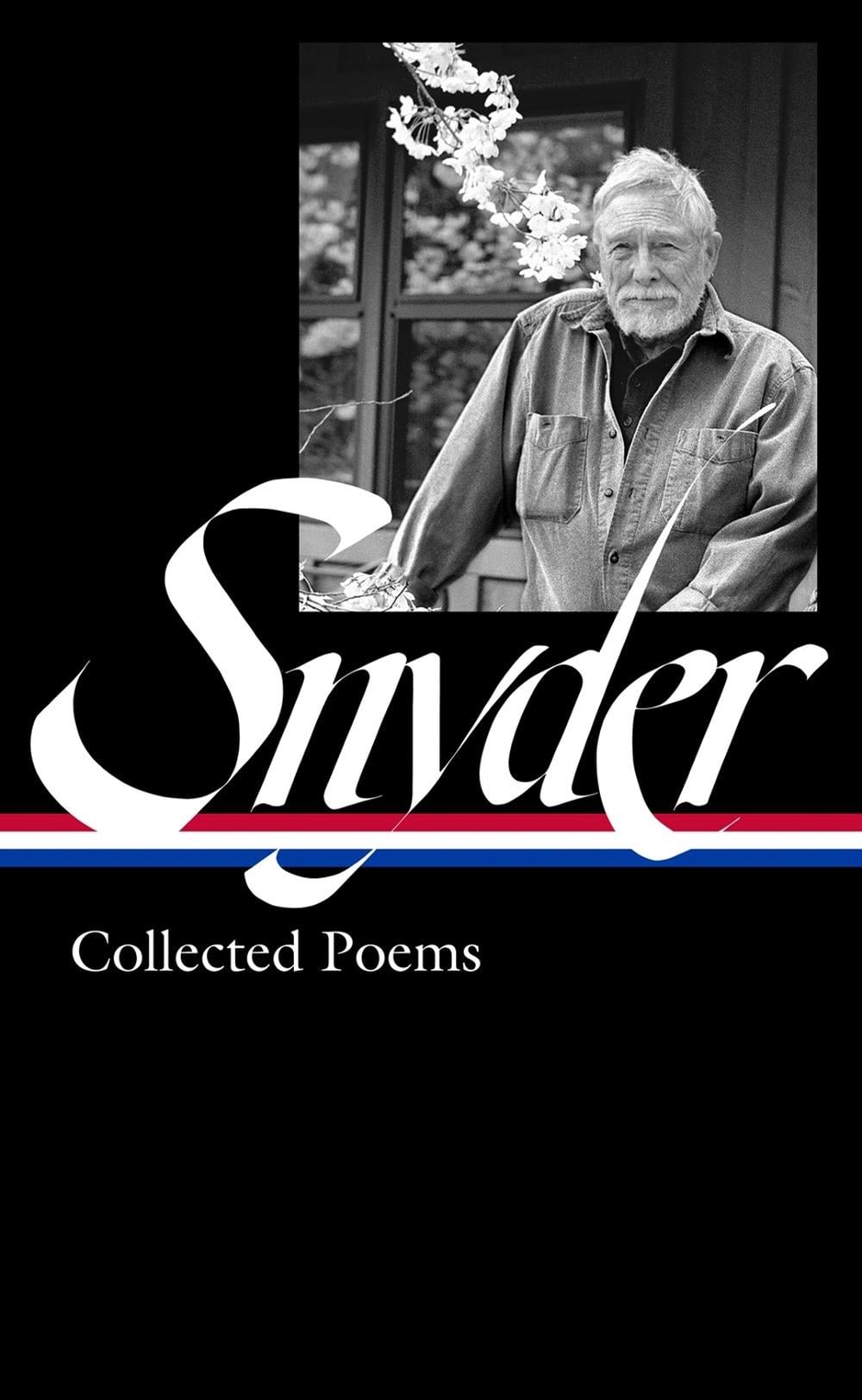 Gary Snyder: Collected Poems (LOA #357) by Gary Snyder - ISBN: 9781598537215