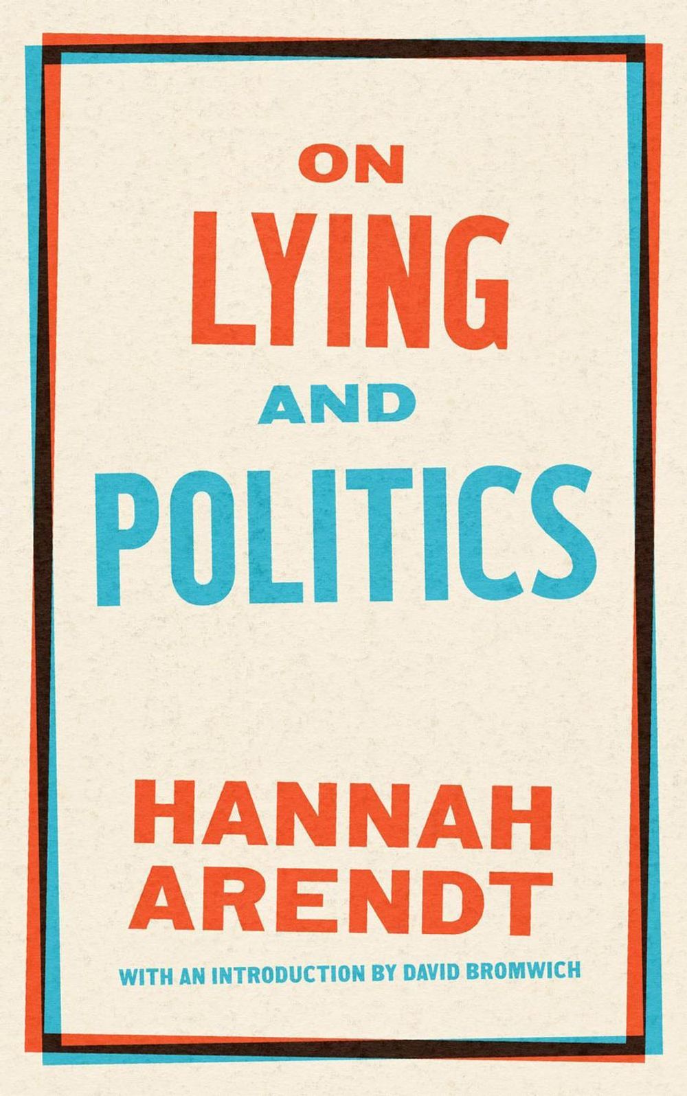 On Lying and Politics by Hannah Arendt - ISBN: 9781598537314